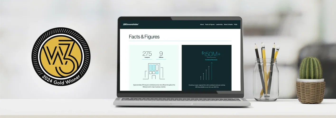 Black and gold circular logo that says w3 2024 Gold Winner to the left of a laptop displaying the 'Facts & Figures' page of the UB Greensfelder website (Web Optimized)